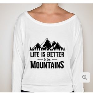 Life is better in the mountains long sleeve shirt
